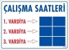 Çalışma Saatleri Uyarı Levhası 25x35 KOD:424