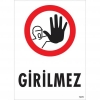 Girilmez Uyarı Levhası 25x35 KOD:1479
